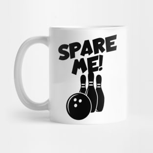 Bowling spare me Mug